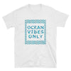 Ocean Vibes Only #1 - Men's T-shirt - the ocean vibe Ocean Apparel